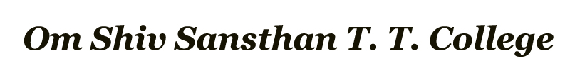 Om Shiv Sansthan T. T. College